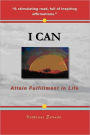 I CAN: Attain Fulfillment in Life