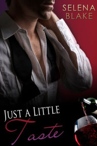 Title: Just A Little Taste, Author: Selena Blake