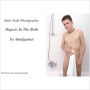 Male Nude Photography- Poland- Hapcio In The Bath