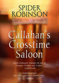 Title: Callahan's Crosstime Saloon, Author: Spider Robinson