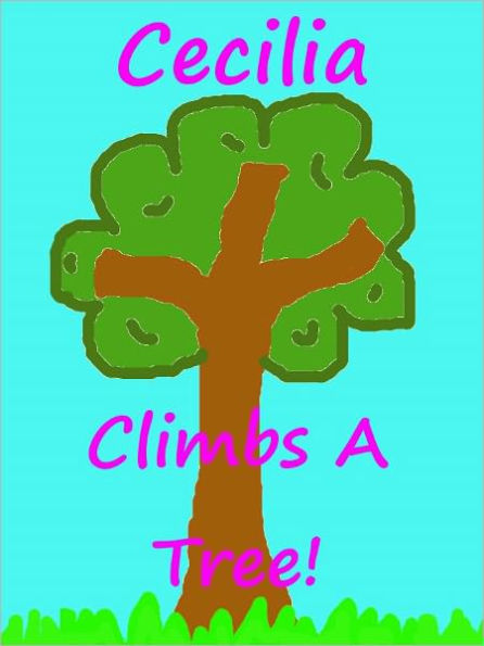 Cecilia Climbs a Tree (full color)