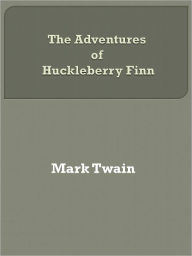 The Adventures of Huckleberry Finn