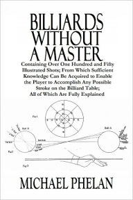 Title: Billiards Without a Master, Author: Michael Phelan