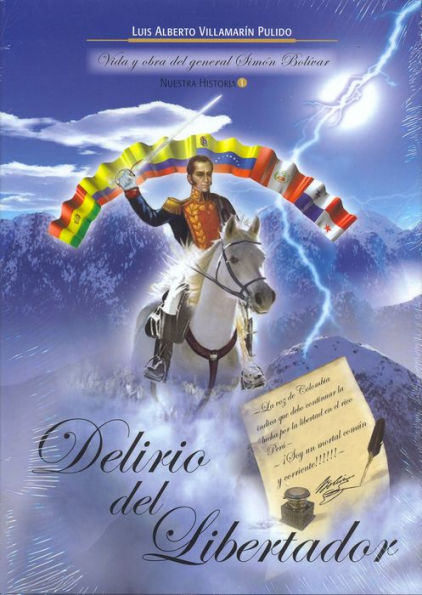 Delirio del Libertador (Biografia de Simon Bolivar)