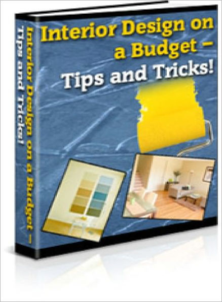 Interior Design on a Budget: How to Tips and Tricks