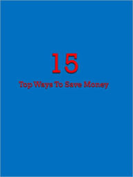 15 Top Ways To Save Money
