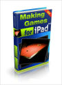 Making Games For The iPad