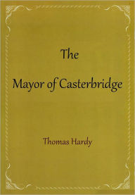 Title: The Mayor of Casterbridge, Author: Thomas Hardy