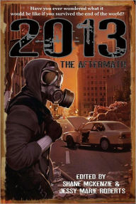 Title: 2013: The Aftermath, Author: Shane Mckenzie