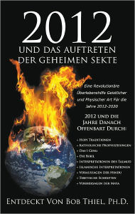 Title: 2012 und das Auftreten der geheimen Sekte, Author: Bob Thiel