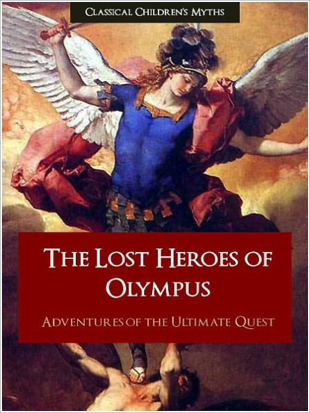 THE LOST HEROES OF OLYMPUS: Adventures of the Ultimate Quest (Special Nook Enabled Features) With DirectLink(tm) Technology NOOKbook Edition: The Lost Heroes of Olympus - Adventures of the Ultimate Quest