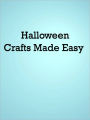 Halloween Crafts Made Easy