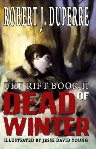 Dead of Winter (The Rift Book II)