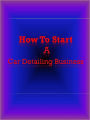 How To Start a Car Detailing Business