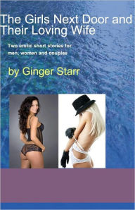 The Girls Next Door and Their Loving Wife (Erotica/Erotic Fiction)