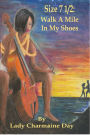 Size 7 1/2: Walk A Mile In My Shoes