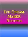 Ice Cream Maker Recipes