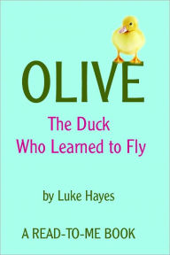 Olive: The Duck Who Learned to Fly