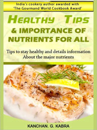 Healthy Tips & Importance Of Nutrients For All