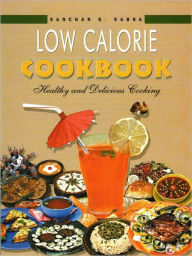 Title: Low Calorie Cookbook, Author: Kanchan Kabra