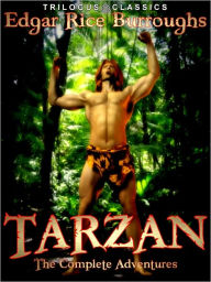 Title: Tarzan: The Complete Adventures of Edgar Rice Burroughs, Author: Edgar Rice Burroughs