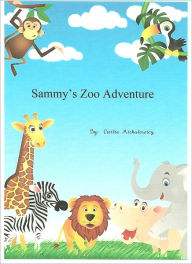 Title: Sammy's Zoo Adventure, Author: Cecilia Michalowicz
