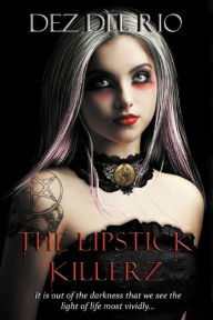 Title: The Lipstick Killerz, Author: Dez Del Rio