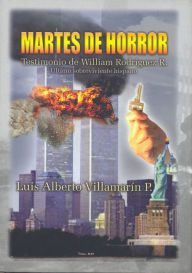 Title: Martes de Horror (Ataque Terrorista a las Torres Gemelas), Author: Luis Alberto Villamarin Pulido