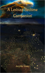 A Lesbian Bedtime Companion - Erotic Lesbian Short Stories