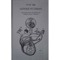 SEPHER YETZIRAH OR THE BOOK OF CREATION: Understanding the Gra Tree and Kabbalah