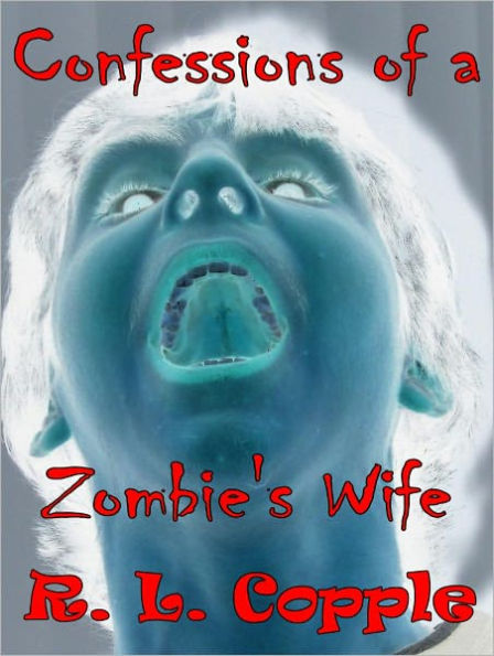 Confessions of a Zombie's Wife