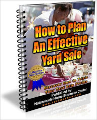 Title: How to Plan An Effective Yard Sale, Author: nationwide Home Business Center