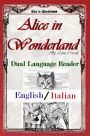 Alice In Wonderland: Dual Language Reader (English/Italian)