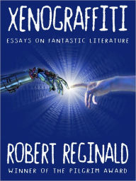 Title: Xenograffiti: Essays on Fantastic Literature, Author: Robert Reginald