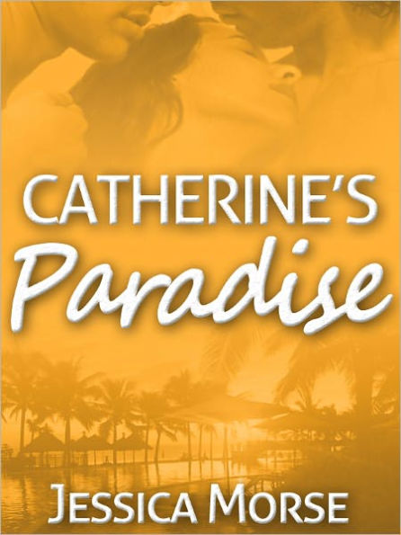 Catherine's Paradise (Menage Erotic Romance Novella)