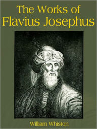Title: The Works Of Flavius Josephus, Author: Josephus
