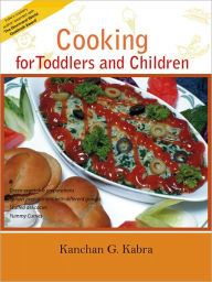 Title: Cooking For Toddlers And Children, Author: Kanchan Kabra
