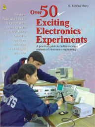 Title: Over 50 Exciting Electronics Experiments, Author: R.K. Murthi