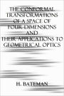 THE CONFORMAL TRANSFORMATIONS OF A SPACE OF FOUR DIMENSIONS AND THEIR APPLICATIONS TO GEOMETRICAL OPTICS