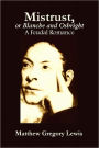MISTRUST, or Blanche and Osbright, A Feudal Romance