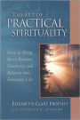 The Art of Practical Spirituality: How to Bring More Passion, Creativity and Balance into Everyday life