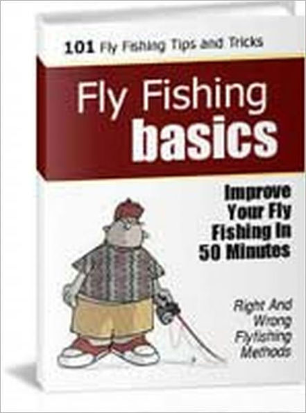 Fly Fishing Basics