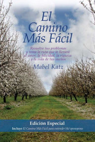 Title: El Camino Mas Facil Edicion Especial (Spanish Edition), Author: Mabel Katz