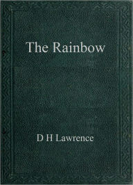 Title: The Rainbow, Author: D. H. Lawrence