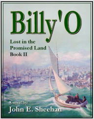 Title: Billy'O Lost in the Promised Land Book II, Author: John Sheehan