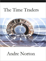 The Time Traders (Time Traders Series #1)