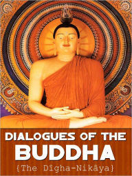 Title: Dialogues Of The Buddha, Author: T. W. Rhys Davids