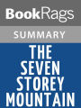 The Seven Storey Mountain by Thomas Merton l Summary & Study Guide