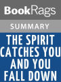 The Spirit Catches You and You Fall Down by Anne Fadiman l Summary & Study Guide