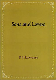 Title: Sons and Lovers, Author: D. H. Lawrence